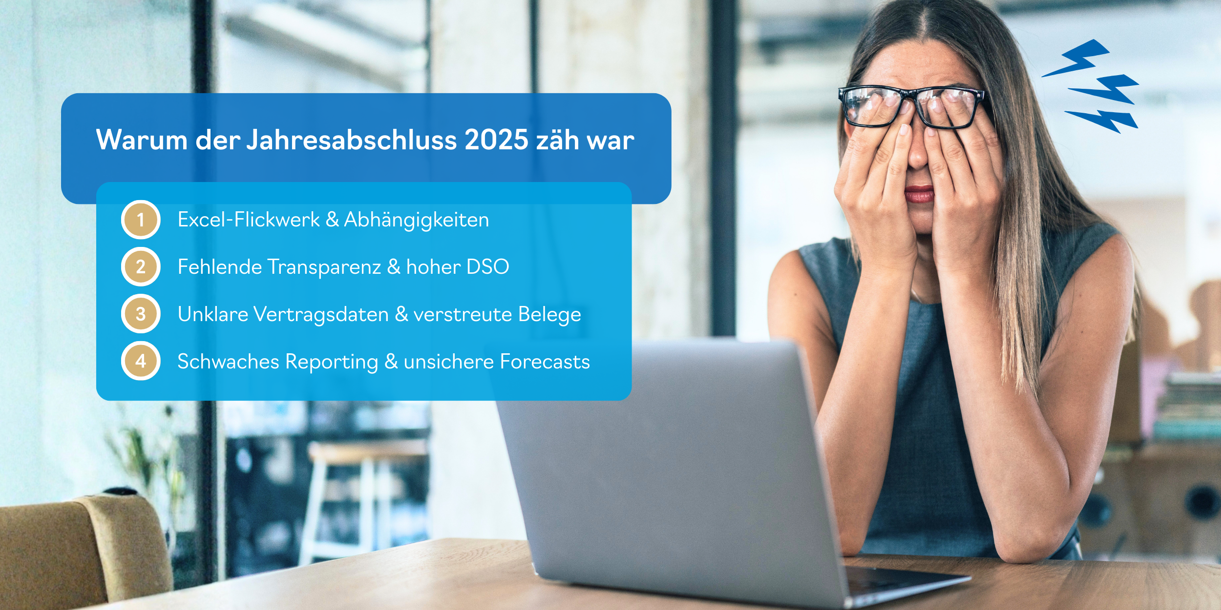 Jahresabschluss IT-Dienstleister: Zäh durch Excel-Flickwerk, hoher DSO, Vertragschaos und schlechtes Reporting – visualisiert mit frustrierter Frau vor Laptop